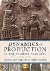 Dynamics of Production in the Ancient Near East - Book