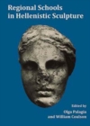 Regional Schools in Hellenistic Sculpture - Book
