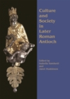 Culture and Society in Later Roman Antioch - eBook