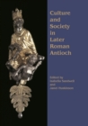 Culture and Society in Later Roman Antioch - eBook