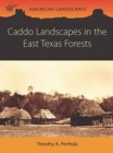 Caddo Landscapes in the East Texas Forests - Book