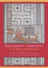 Insularity and identity in the Roman Mediterranean - eBook