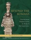 Romans and Barbarians Beyond the Frontiers : Archaeology, Ideology and Identities in the North - eBook
