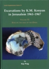 Excavations by K.M. Kenyon in Jerusalem 1961-1967, Volume VI : Sites on the edge of the Ophel - Book