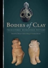 Bodies of Clay : On Prehistoric Humanised Pottery - Book