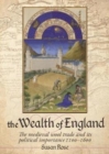 The Wealth of England : The medieval wool trade and its political importance 1100-1600 - Book