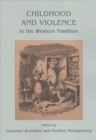 Childhood and Violence in the Western Tradition - Book