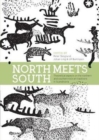 North Meets South : Theoretical Aspects on the Northern and Southern Rock Art Traditions in Scandinavia - Book