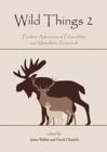 Wild Things 2 : Further Advances in Palaeolithic and Mesolithic Research - Book
