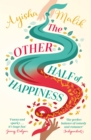 The Other Half of Happiness : The laugh-out-loud queen of romantic comedy returns - eBook