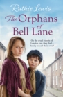 The Orphans of Bell Lane : 'A real page turner' Sheila Newberry - Book