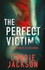 The Perfect Victim : A picture tells a thousand lies . . . - Book
