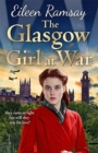 The Glasgow Girl at War : The new heartwarming saga from the author of the G.I. Bride - Book