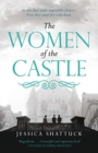 The Women of the Castle : the moving New York Times bestseller for readers of ALL THE LIGHT WE CANNOT SEE - Book