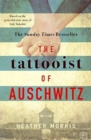 The Tattooist of Auschwitz : Soon to be a major new TV series - Book