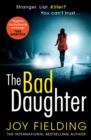The Bad Daughter : A gripping psychological thriller with a devastating twist - Book