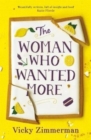 The Woman Who Wanted More : 'Beautifully written, full of insight and food' Katie Fforde - Book