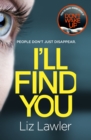 I'll Find You : The most pulse-pounding thriller you'll read this year from the bestselling author of DON'T WAKE UP - eBook