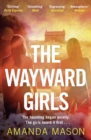 The Wayward Girls : The perfect chilling read for dark winter nights - eBook