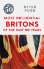 The 50 Most Influential Britons of the Past 100 Years - Book
