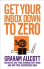 Get Your Inbox Down to Zero : from How to be a Productivity Ninja - Book