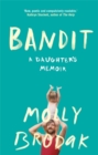 Bandit : A Daughter's Memoir - Book