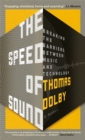 The Speed of Sound : Breaking the Barriers between Music and Technology: A Memoir - Book