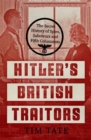 Hitler’s British Traitors : The Secret History of Spies, Saboteurs and Fifth Columnists - Book