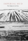 Imperial Mud : The Fight for the Fens - Book