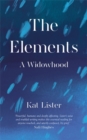 The Elements : A Widowhood - Book