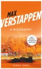 Max Verstappen : A Biography. New edition covering Verstappen's World Championship victory - Book