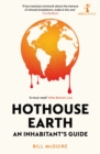 Hothouse Earth : An Inhabitant’s Guide - Book