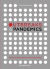 Outbreaks and Pandemics : Fighting Infection, From Smallpox to Coronavirus: The Illustrated Edition - Book