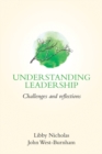 Understanding Leadership : Challenges and Reflections - Book