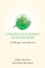 Understanding Leadership : Challenges and Reflections - eBook