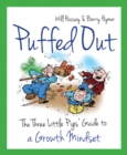 Puffed Out : The Three Little Pigs' Guide to a Growth Mindset - Book