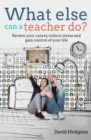 What Else Can a Teacher Do? : Review your career, reduce stress and gain control of your life - eBook