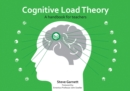 Cognitive Load Theory : A handbook for teachers - Book
