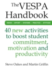 VESPA Handbook : 40 new activities to boost student commitment, motivation and productivity - eBook