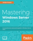 Mastering Windows Server 2016 - eBook