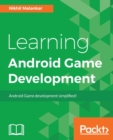 Learning Android Game Development : Learn the art of making Android games and turn your game development dreams into reality - eBook