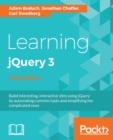 Learning jQuery 3 - Fifth Edition : Create efficient and smart web applications with jQuery 3.0 using this step-by-step practical tutorial - eBook