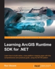 Learning ArcGIS Runtime SDK for .NET - eBook