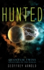 Hunted : Quantum Twins, Adventures on Two Worlds - Book