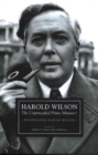 Harold Wilson : The Unprincipled Prime Minister? - Book