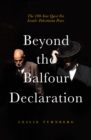 The Balfour Declaration : 100 Years of Israeli-Palestinian Conflict - Book