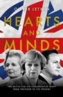 Hearts and Minds : The Battle for the Conservative Party from Thatcher to the Present - Book
