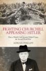 Fighting Churchill, Appeasing Hitler - eBook