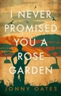 I Never Promised You A Rose Garden - Book