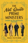 The Not Quite Prime Ministers - eBook
